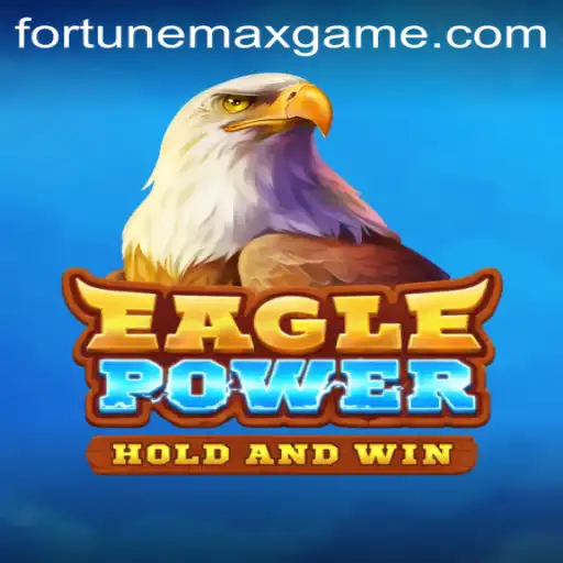 Unveiling the Thrills and Strategy of EaglePower: Fortunemax Awaits
