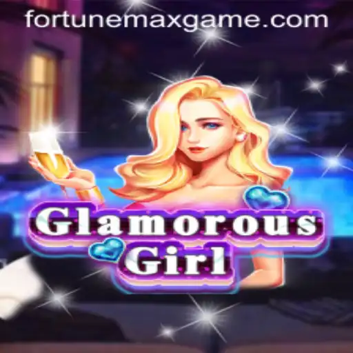 Unveiling the Allure of GlamorousGirl: The Ultimate Gaming Experience with FortuneMax