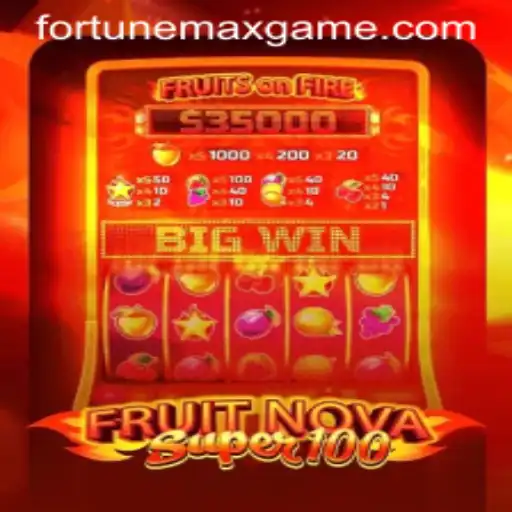 FruitNovaSuper100: Unlocking Thrills with FortuneMax